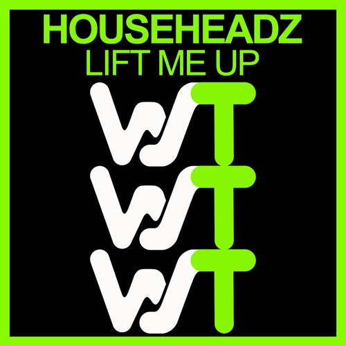 Househeadz - Lift Me Up [WST047]